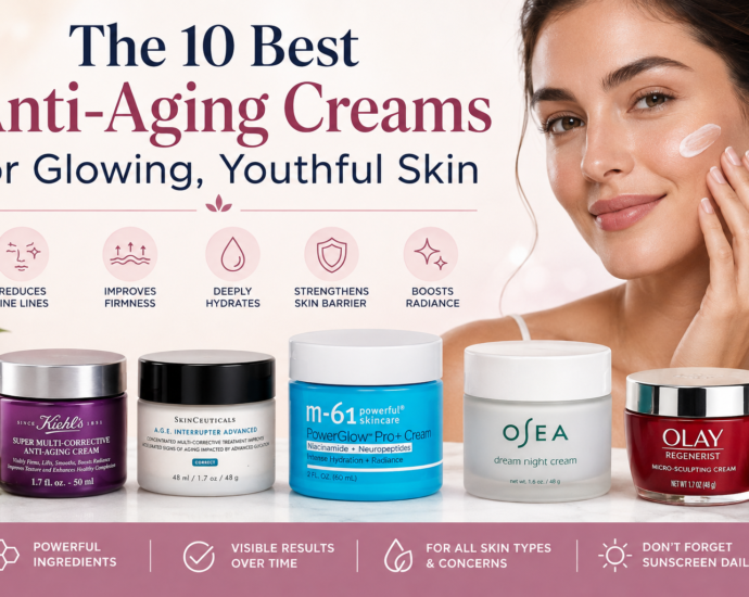 The 10 Best Anti-Aging Creams